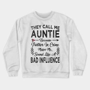 mothers day they call me auntie Crewneck Sweatshirt